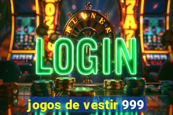 jogos de vestir 999